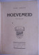 HOEVEMEID Roman Door Nand Snoeck Ferdinand / Gent Snoeck Ducaju - Literature