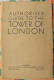 Authorised Guide To The Tower Of London 138. Guide En Anglais Tour De Londres - Culture