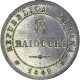 Italie, ROMAN REPUBLIC, 8 Baiocchi, 1849, Rome, SUP, Billon, KM:25 - Autres & Non Classés