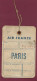 261223 -  AVIATION AIR FRANCE étiquette Bagage Destination PARIS AF 390-257 - Baggage Labels & Tags