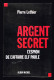 Argent Secret - Pierre Lethier - 2001 - 256 Pages 22,5 X 14,4 Cm - Unclassified