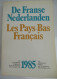 De Franse Nederlanden - Les Pays-Bas Français Jaarboek 10 Annales 1985 Ons Erfdeel Westhoek Frans Vlaanderen - Geschiedenis