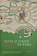 TUTTE LE STRADE PARTON DA ROMA Ancient Rome Roads History CIFT Vastophil 2017 Book Libro 358 COLORED PAGES - Tematica