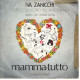 °°° 530) 45 GIRI - IVA ZANICCHI - DORMI AMORE DORMI / MAMMA TUTTO °°° - Autres - Musique Italienne