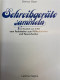 Schreibgeräte Sammeln : Vom Faustkeil Zum Griffel ; Vom Federhalter Zum Füllfederhalter Und Faserschreiber. - Andere & Zonder Classificatie