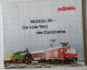 Train Chemin Fer Rail Locomotive Wagon Catalogue Katalogue Marklin 1984 -1985 - Alemania