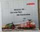 Train Chemin Fer Rail Locomotive Wagon Catalogue Katalogue Marklin 1984 -1985 - Duitsland