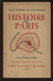 HISTOIRE DE PARIS PAR RENE HERON DE VILLEFOSSE AVEC 12 CARTES - EDITION UNION BIBLIOPHILE DE FRANCE 1948 - Parijs