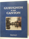 GUEUGNON. SAONE ET LOIRE. BOURGOGNE/FRANCHE-COMTE. "GUEUGNON ET SON CANTON". - Bourgogne