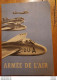 LIVRET ARMEE DE L'AIR  VOUS ETES JEUNE CHOISIR VOTRE VOIE EN VOUS DONNANT UN METIER 17 PAGES 1951 - Other & Unclassified