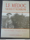 Le Médoc Vignes Et Vignerons Texte R. Pijassou Photographies R. JEAN L'horizon Chimérique 1990 - Aquitaine