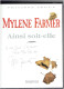 MYLENE FARMER AINSI SOIT ELLE 1991 DEDICACE AUTOGRAPHE AUTHENTIQUE DE L ARTISTE - Livres Dédicacés