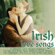 Irish Love Songs. CD - Country Et Folk