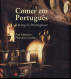 PORTUGAL EATING IN PORTUGUESE - COMER EM PORTUGUES - SONDERBUCH - THEMATIC BOOK - 1997 - Book Of The Year