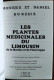 LES PLANTES MEDICINALES DU LIMOUSIN De La Marche Et De L'Auvergne - M. & D. Borzeix - Dédicaces Des Auteurs - Limousin