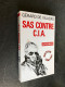 SAS Contre C.I.A.    GERARD DE VILLIERS (Edition Limitée) - SAS