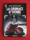 LA GRIMACE D'IVOIRE - Une Lune De Miel à La Morgue - ROSS MACDONALD - J'ai Lu