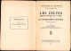 Les Celtes Depuis L’epoque De La Tene Et La Civilisation Celtique Par Henri Hubert, 1932 642SP - Livres Anciens