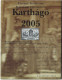 SERIE € ESSAIS 2005 . KARTHAGO . - Privatentwürfe