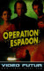 VIDEO FUTUR....OPERATION ESPADON.. - Other & Unclassified