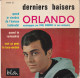 Orlando Bel Air 211 098 10/63 Derniers Baisers/quand Tu Reviendras/quand Je Viendrai De L Horizon/tout Ca Pour Le Locomo - Sonstige - Franz. Chansons