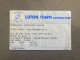 Luton Town V Wolverhampton Wanderers 1993-94 Match Ticket - Tickets D'entrée