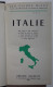 LES GUIDES BLEUS - ITALIE. 1968. - TRES BON ETAT - 20 X 12,5 X 4,5 CM. . ZIE AFBEELDINGEN - Cartes/Atlas