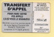 Télécarte 1992 : TRANSFERT D'APPEL / 50 Unités / Numéro B280A0091 / 08-92 (voir Puce Et Numéro Au Dos) - 1992