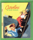 LES ALBUMS ROSES HACHETTE 1961 CAROLINE ET SON COUSIN DESSINS DE PIERRE PROBST - Hachette