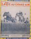 LA VIE AU GRAND AIR N° 540 /1909 BOXE COURSES DE NICE DE LONDRES EN RUSSIE EN BALLON ORVILLE WRIGHT VOITURES  ETC .... - 1900 - 1949