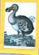 Le FAMEUX   DODO Oiseau  Endémique De L'Ile Maurice Aujourd'hui  Disparu    ( 21670 ) - Vögel