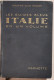 LES GUIDES BLEUS  ITALIE EN UN VOLUME = HACHETTE = PRINTED IN ITALY OCT 1926.  ETAT D'OCCASION.  VOIR IMAGES - Géographie