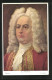 Künstler-AK Musiker, G.F. Haendel, Portrait Des Halleschen Musikers  - Entertainers