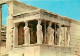 Grèce - Athènes - Athína - L'Acropole - Le Portique Des Caryatides - Carte Neuve - CPM - Voir Scans Recto-Verso - Greece