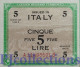 ITALIA - ITALY 5 LIRE 1943 PICK M18b AUNC - Occupazione Alleata Seconda Guerra Mondiale