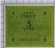 5 LIRE OCCUPAZIONE AMERICANA IN ITALIA MONOLINGUA FLC 1943 SUP - 2. WK - Alliierte Besatzung
