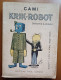 C1 CAMI - KRIK ROBOT Detective A Moteur EO 1945 Illustre SF Science Fiction Port Inclus France - Humor