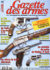 GAZETTE DES ARMES N° 324 Militaria PM Bergmann , Fusils D&acute;escrime 1911 , Pistolets De Poche , Revolver American Ar - French