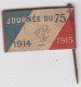 Insigne En Carton -  Journée Du 75  1914 - 1915 - France