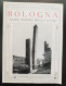 Bi Le Cento Citta' D'italia Illustrate Bologna Alma Madre Degli Studi - Tijdschriften & Catalogi