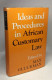 Ideas And Procedures In African Customary Law. Studies Presented And Discussed At The 8th International African Seminar  - Recht