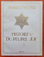 Histoires Du Peuple Juif Par Marek HALTER (éd Arthaud En 2010) - Geschiedenis