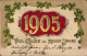 Gaufré CPA Glückwunsch Neujahr 1905, Glücksklee - Nieuwjaar
