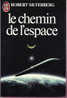 J´ai Lu  N° 1434 - Le Chemin De L´espace - Robert Silverberg - J'ai Lu