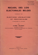RECUEIL DES LOIS ÉLECTORALES LÉGISLATIVES ET PROVINCIALES BELGES Annotées Par Alfred Delcroix, 1950 - Recht