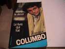 Columbo Dans Le Décor + Le Livre Qui Tue Romans Peter Falk. Presses De La Cité 1986. Bon état. - Film/Televisie