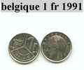 Piéce De Belgique 1 Fr 1991 - Ohne Zuordnung