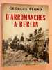 WW2 D'Arromanche à Berlin - Otros & Sin Clasificación