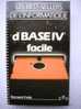 DBASE IV Facile - Bernard FRALA - Marabout Service MS900 - Informática