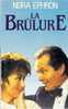 NORA  EPHRON     LA BRULURE - Film/Televisie